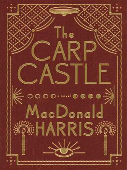 Title details for The Carp Castle by MacDonald Harris - Wait list
